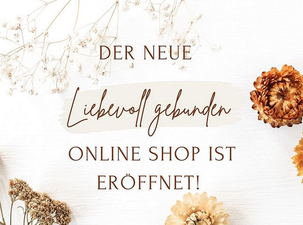Neuer Shop Liebevoll gebunden (Bildquelle: liebevoll gebunden | https://www.instagram.com/p/COqXmKyF9oR/)