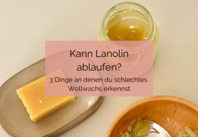 Lanolin prüfen – Abgelaufen oder nicht