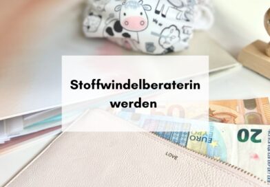 Stoffwindelberaterin werden - so gelingt dein Einstieg